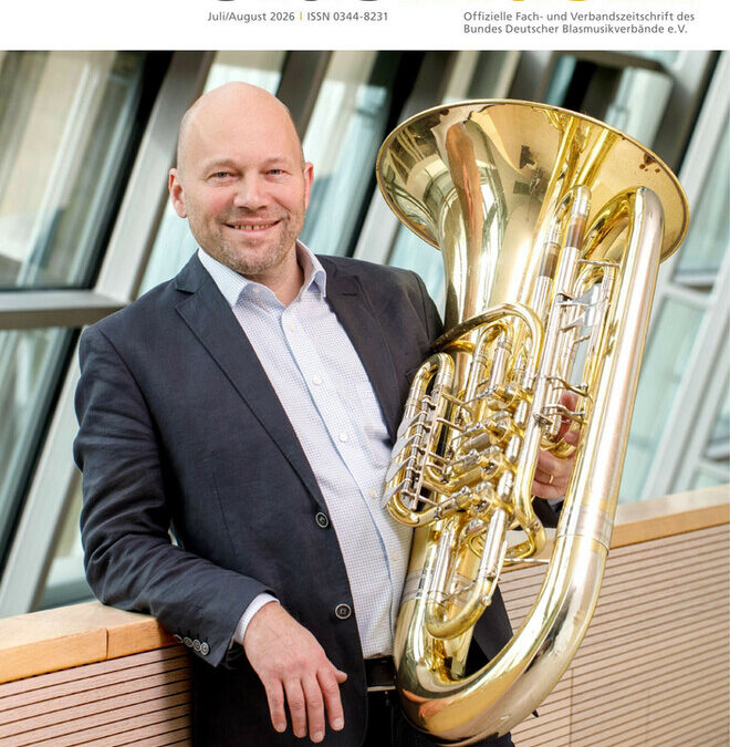 Ganztag als Zukunftsraum der Amateurmusik / Besser üben. Mit Freude spielen. / Der Tuba-Rebell mit Herz, Humor und höchster Virtuosität